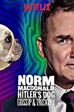 Watch Norm Macdonald: Hitler\'s Dog, Gossip & Trickery M4ufreemovies