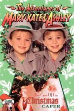 Watch The Adventures of Mary-Kate & Ashley: The Case of the Christmas Caper M4ufreemovies