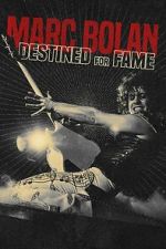 Watch Marc Bolan: Destined For Fame M4ufreemovies
