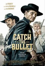 Watch Catch the Bullet M4ufreemovies
