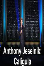 Watch Anthony Jeselnik Caligula M4ufreemovies