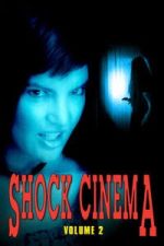 Watch Shock Cinema: Volume Two M4ufreemovies