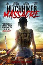 Watch Hitchhiker Massacre M4ufreemovies