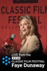 Watch Faye Dunaway: Live from the TCM Classic Film Festival M4ufreemovies