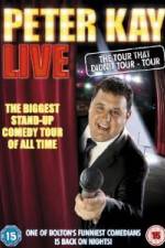 Watch Peter Kay Live The Tour That Didnt Tour M4ufreemovies