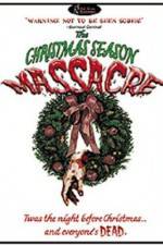 Watch The Christmas Season Massacre M4ufreemovies