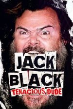 Watch Jack Black: Tenacious Dude M4ufreemovies