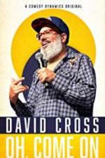 Watch David Cross: Oh Come On M4ufreemovies