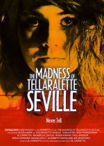 Watch The Madness Of Tellaralette Seville M4ufreemovies