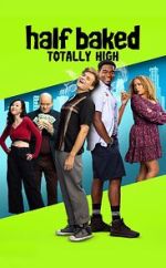 Watch Half Baked: Totally High M4ufreemovies