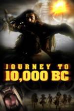 Watch Journey to 10,000 BC M4ufreemovies