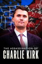 Watch The Assassination of Charlie Kirk M4ufreemovies