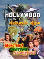 Watch Hollywood in the Atomic Age - Monsters! Martians! Mad Scientists! M4ufreemovies
