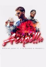 Watch Mikolas Josef ft. Fito Blanko & Frankie J: Acapella M4ufreemovies