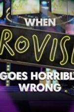 Watch When Eurovision Goes Horribly Wrong M4ufreemovies