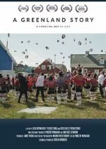 Watch A Greenland Story M4ufreemovies