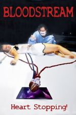 Watch Bloodstream M4ufreemovies