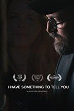 Watch I Have Something to Tell You M4ufreemovies