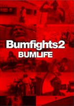 Watch Bumfights 2: Bumlife M4ufreemovies