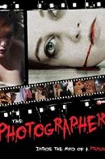 Watch The Photographer: Inside the Mind of a Psycho M4ufreemovies