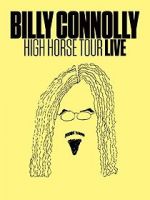 Watch Billy Connolly: High Horse Tour Live M4ufreemovies