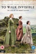 Watch To Walk Invisible: The Bronte Sisters M4ufreemovies
