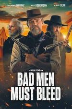 Watch Bad Men Must Bleed M4ufreemovies