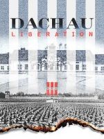Watch Dachau Liberation M4ufreemovies
