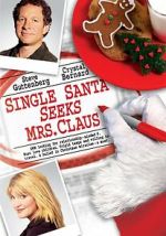 Watch Single Santa Seeks Mrs. Claus M4ufreemovies