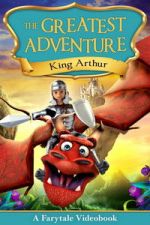 Watch The Greatest Adventure: King Arthur M4ufreemovies