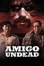 Watch Amigo Undead M4ufreemovies