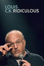 Watch Louis C.K.: Ridiculous M4ufreemovies