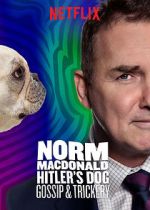 Watch Norm Macdonald: Hitler\'s Dog, Gossip & Trickery (TV Special 2017) M4ufreemovies