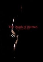 Watch The Death of Batman (Short 2003) M4ufreemovies