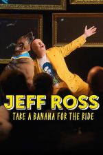 Watch Jeff Ross: Take a Banana for the Ride M4ufreemovies