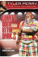 Watch Tyler Perry: What's Done in the Dark M4ufreemovies