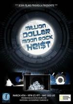 Watch Million Dollar Moon Rock Heist M4ufreemovies