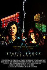 Watch Static Shock Blackout M4ufreemovies