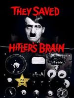 Watch They Saved Hitler's Brain M4ufreemovies
