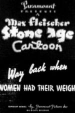 Watch Way Back When Women Had Their Weigh M4ufreemovies