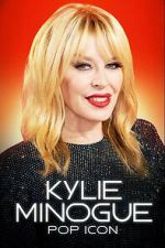 Watch Kylie Minogue: Pop Icon M4ufreemovies