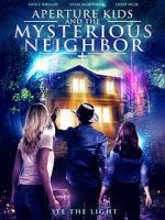 Watch Aperture Kids and the Mysterious Neighbor M4ufreemovies