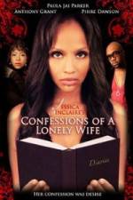 Watch Jessica Sinclaire's Confessions of a Lonely Wife M4ufreemovies