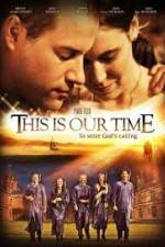 Watch This Is Our Time M4ufreemovies