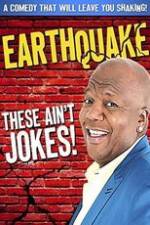 Watch Earthquake: These Ain't Jokes M4ufreemovies