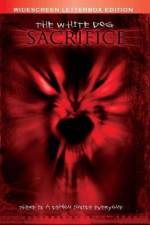 Watch The White Dog Sacrifice M4ufreemovies