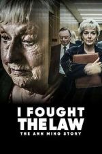 Watch I Fought the Law: The Ann Ming Story M4ufreemovies