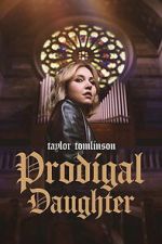 Watch Taylor Tomlinson: Prodigal Daughter M4ufreemovies