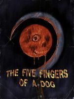 Watch The Five Fingers of a Dog M4ufreemovies