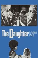 Watch I, a Woman Part III: The Daughter M4ufreemovies